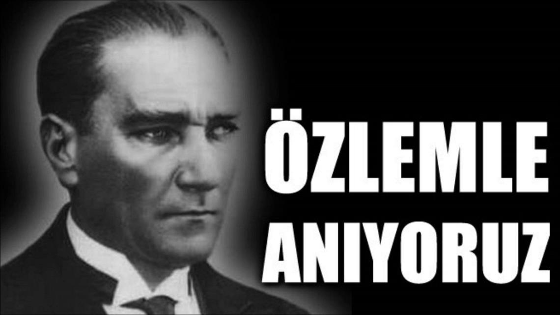 10 KASIM ATATÜRK’Ü ANMA GÜNÜ