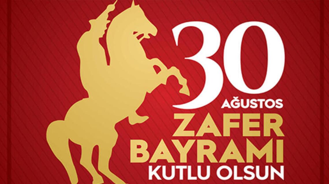 30 AĞUSTOS ZAFER BAYRAMI KUTLU OLSUN